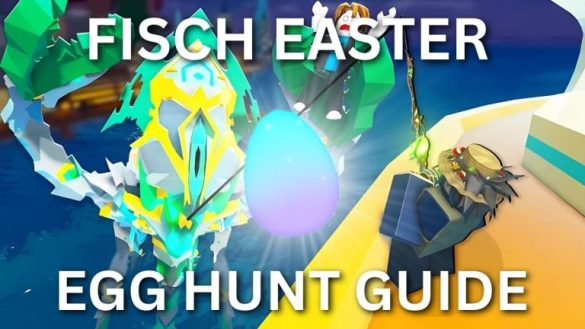 Guía completa de eventos de Pascua Fisch [All 23 Easter Egg Locations]
